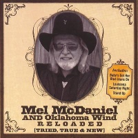 Mel McDaniel - Reloaded - Tried, True And New